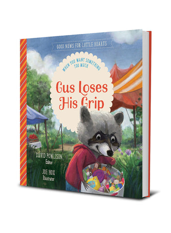 GUS LOSES HIS GRIP: WHEN YOU WANT SOMETHING TOO MUCH
