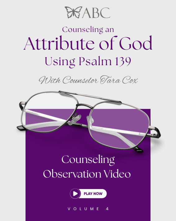 Observation Video Vol. 4 Ep. 4: Counseling an Attribute of God using Psalm 139