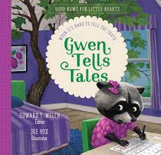 GWEN TELLS TALES: WHEN IT'S HARD TO TELL THE TRUTH