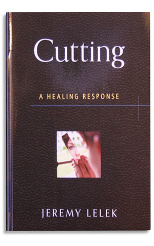 CUTTING: A HEALING RESPONSE