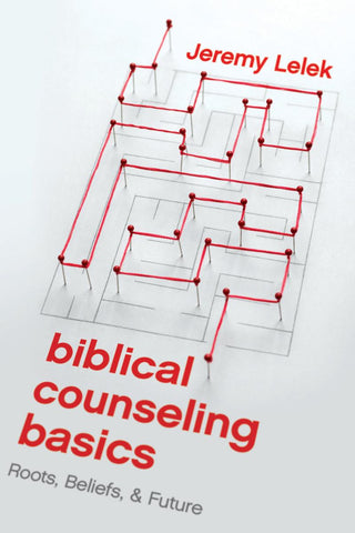 Biblical Counseling Basics: Roots, Beliefs and Future