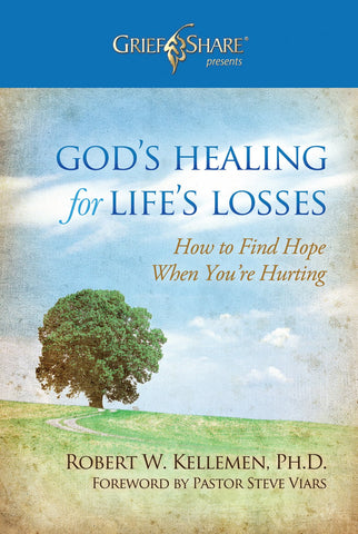 God's Healing in Life's Losses: Grief